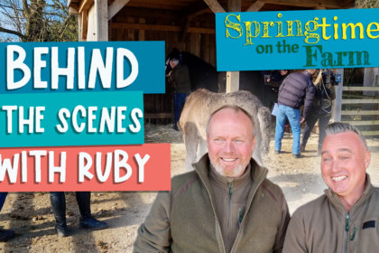 Behind the scenes with Ruby - Springtime on the farm